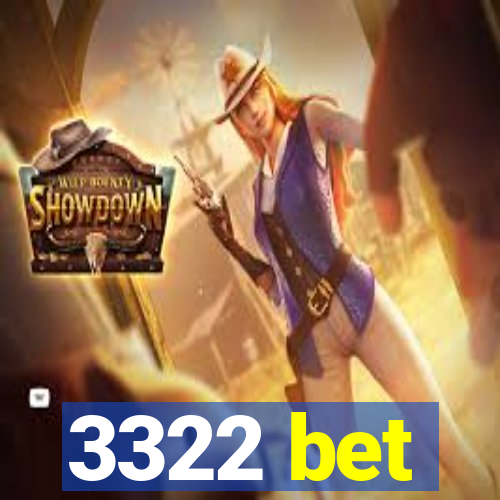 3322 bet